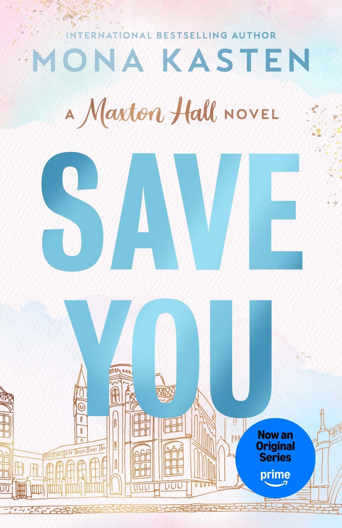 Save You: The international BookTok sensation behind the Amazon Prime series MAXTON HALL (Maxton Hall series)