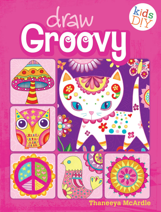 Draw Groovy: Groovy Girls Do-It-Yourself Drawing & Coloring Book (Kids DIY) book cover
