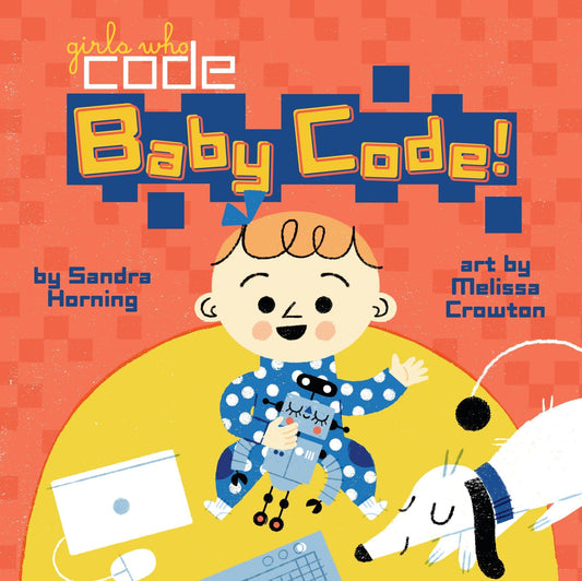 Baby Code! (Girls Who Code) book cover