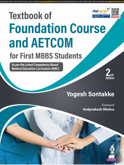 Textbook of Foundation Course and AETCOM, 2/E for MBBS 1st Year Students | Covers Professionalism, Ethics, Communication Skills, Basic Life Support, First Aid and AETCOM Modules: 1