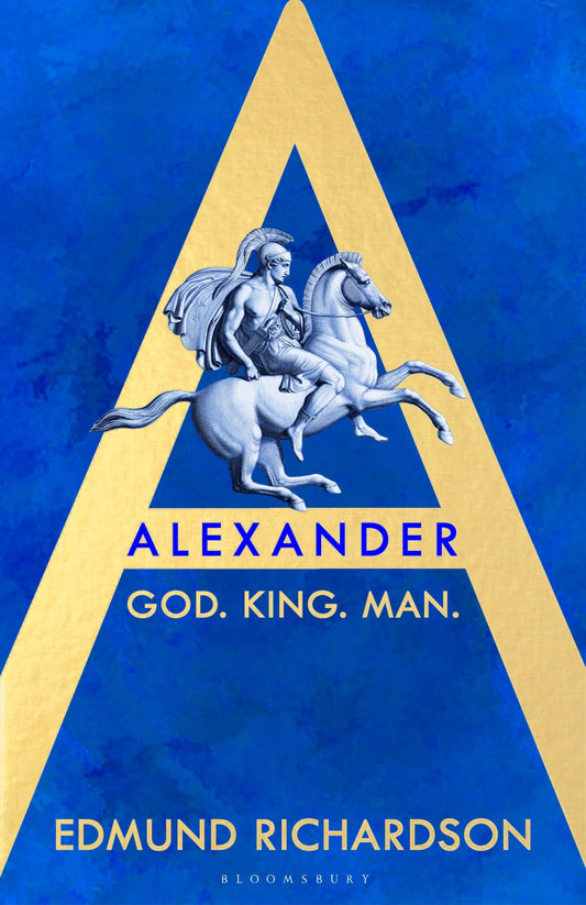 Alexander: God, King, Man: LONGLISTED FOR THE BAILLIE GIFFORD PRIZE