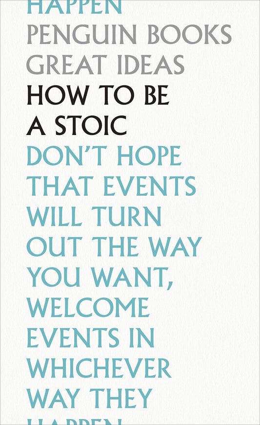 HOW TO BE A STOIC (PENGUIN GREAT IDEAS) book cover