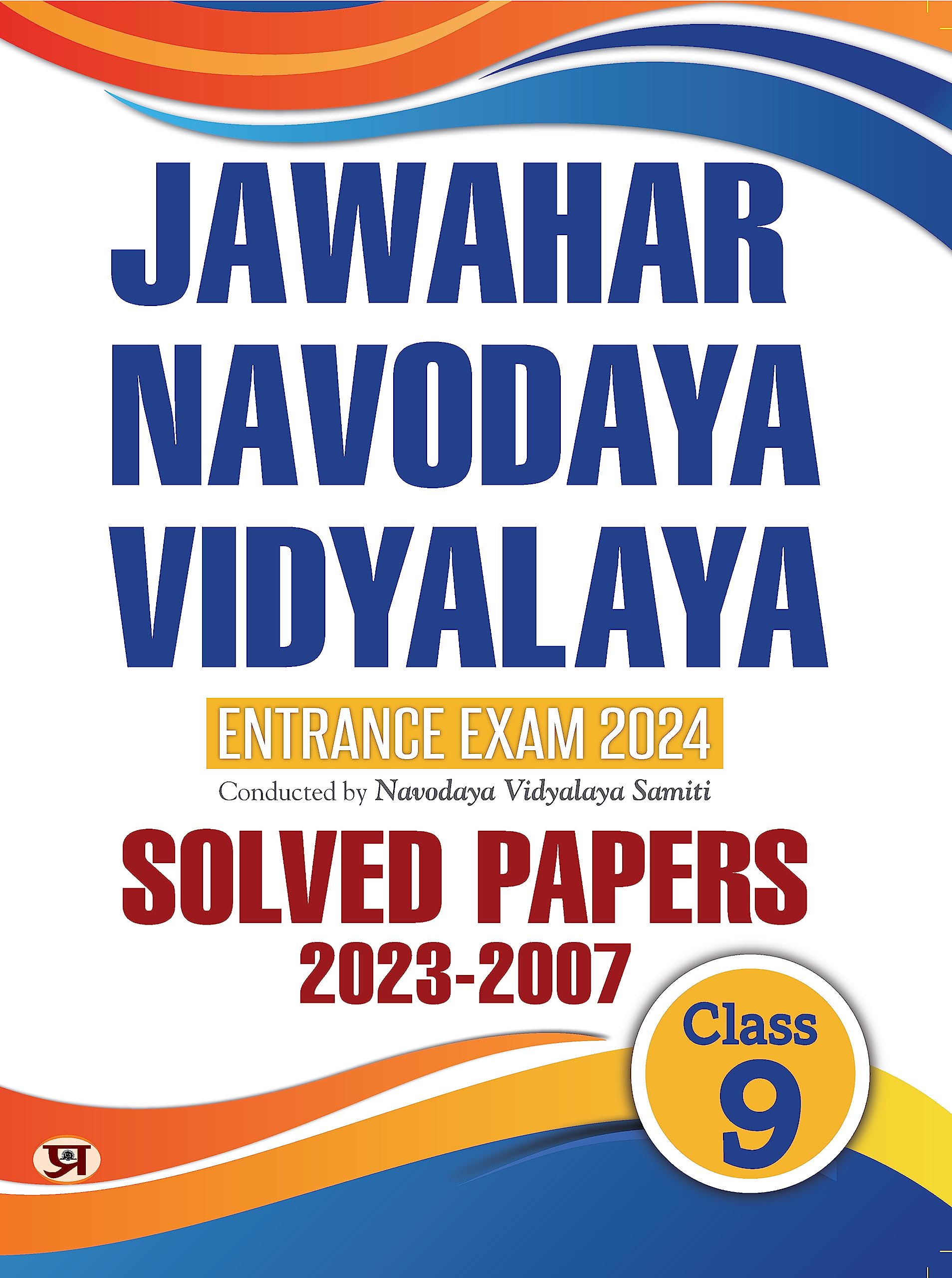Jawahar Navodaya Book for Class 9 JNV Entrance Solved Papers (2007-2023) Book 2024 by Team Prabhat