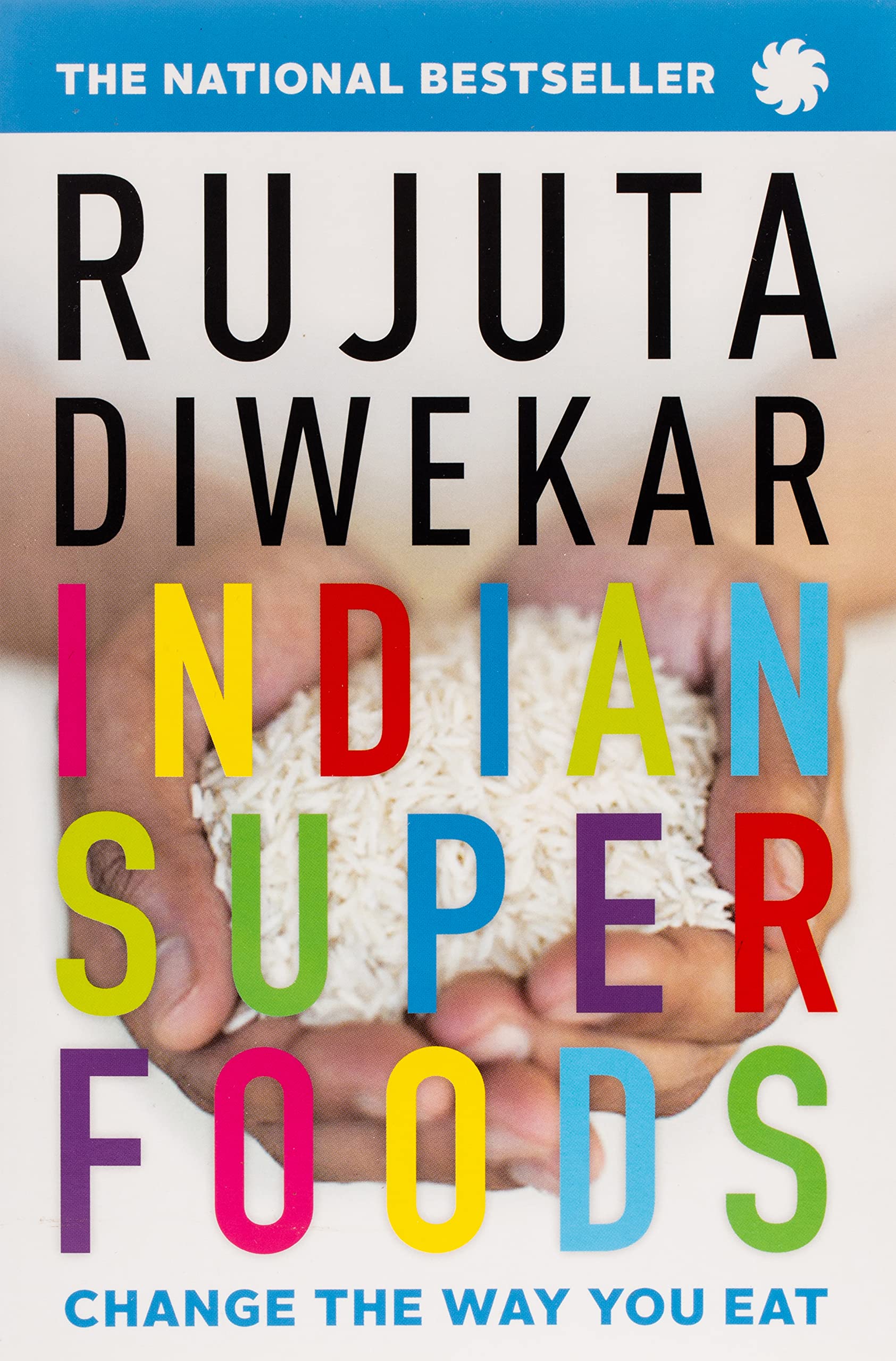Indian Superfoods: Change the Way You Eat by Rujuta Diwekar book cover