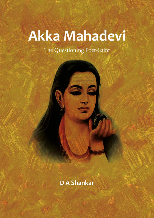 Akka Mahadevi – The Questioning Poet-Saint book cover