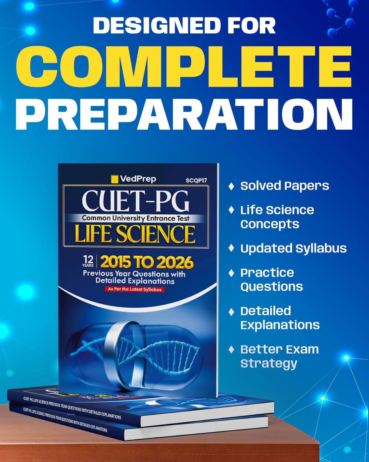 VEDPREP CUET-PG Life Science Solved Papers 2015–2026| Previous Year Questions with Detailed Solutions | COMMON UNIVERSITY ENTRANCE TEST | As Per Latest CUET-PG Syllabus | Second Edition 2026 |