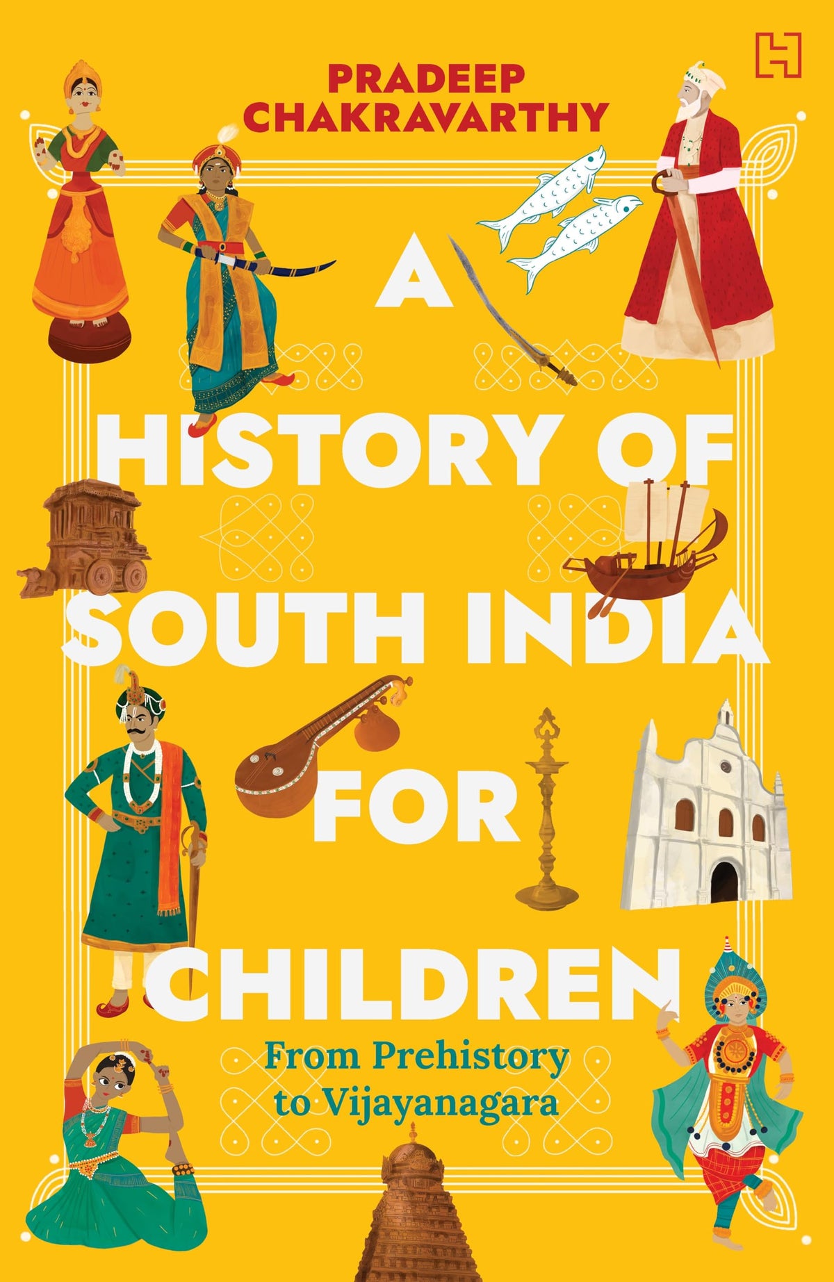 A History of South India for Children: From Prehistory to Vijayanagara