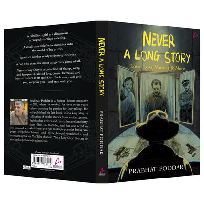 Never A Long Story: Love, Loss, Murder & More - A Collection of Short Stories (English)