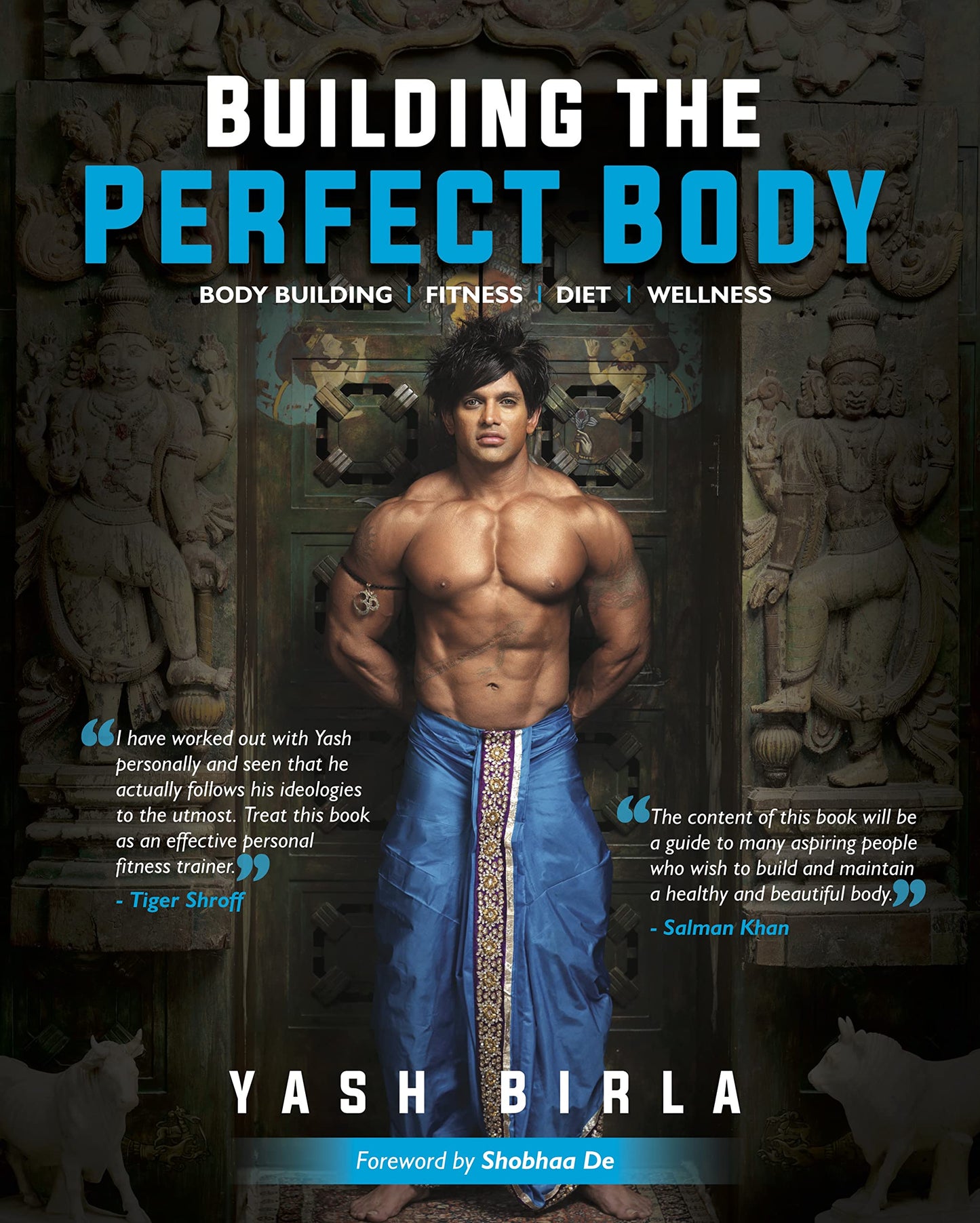 Building the Perfect Body: On Body Building, Diet, Fitness & Wellness 