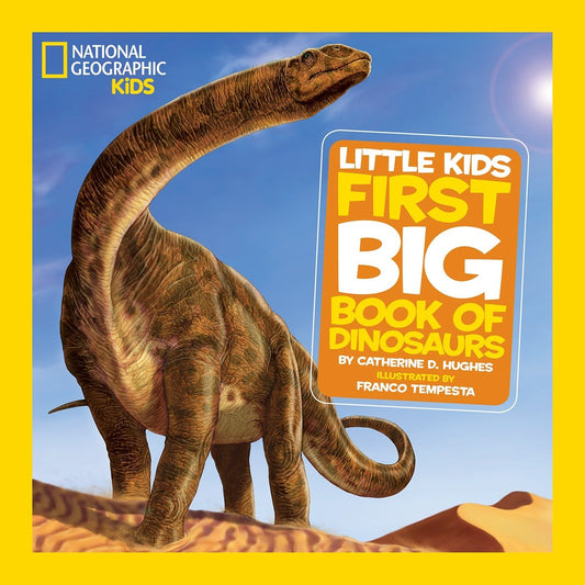 LITTLE KIDS FIRST BIG BOOK OF DINOSAURS by Catherine D. Hughes book cover