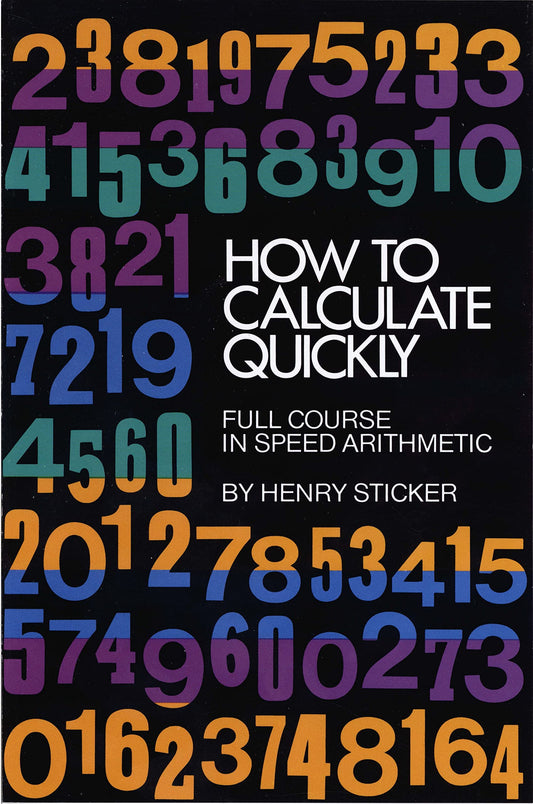 How to Calculate Quickly: Full Course in Speed Arithmetic book cover