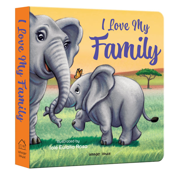 I Love My Family – A Heartwarming Illustrated Board Book For Kids | Celebrate Love, Togetherness & Everyday Moments With Parents, Siblings & ... 2–6 Years (I Love You Picture Book Series)