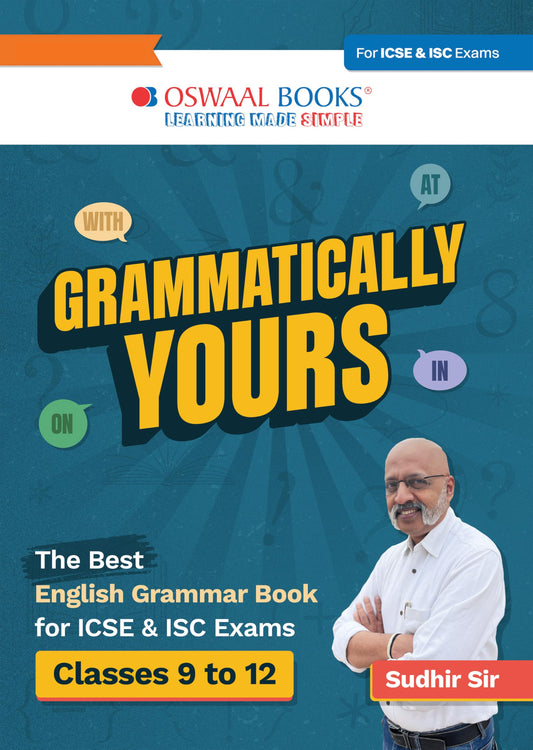 Oswaal Grammatically Yours By Sudhir Sir For Classes 9 to 12 | Best ICSE & ISC Book for English Grammar with tests practice in the exact exam format, Including FAQs & Answer Keys
