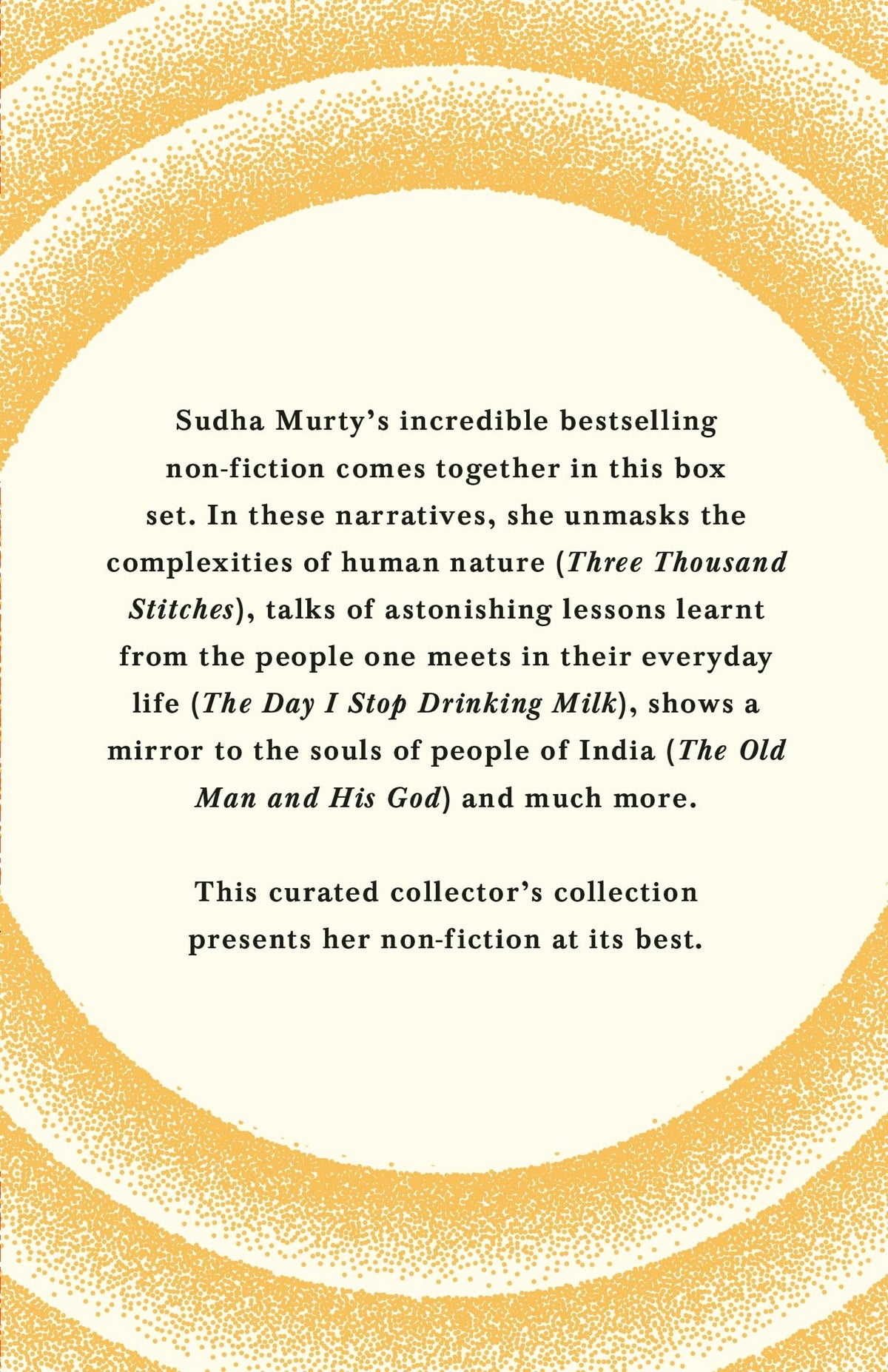 Discovering Sudha Murty’s Non-Fiction: Here, There and Everywhere, Three Thousand Stitches, Wise and Otherwise, The Day I Stopped Drinking Milk, The Old Man and His God