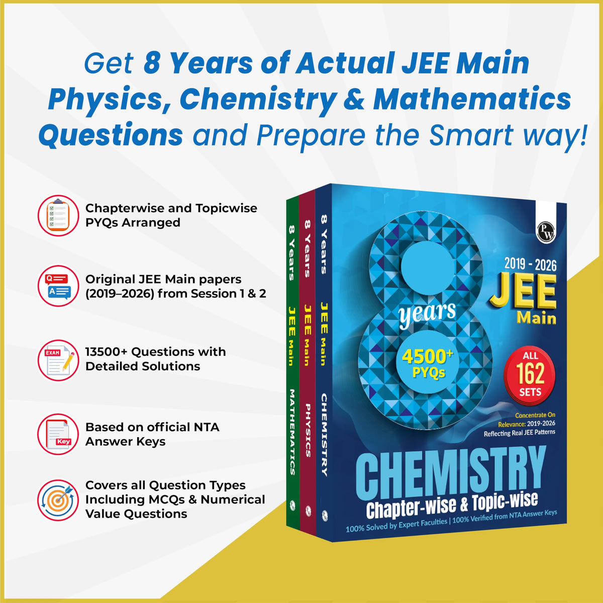 PW JEE Main 8 Years (2019-2026) PYQs Physics, Chemistry, Maths Combo Set of 3 Books | All 162 Sets Previous Years Solved Papers For JEE Main 2027 Exams | Concentrate on Relevance