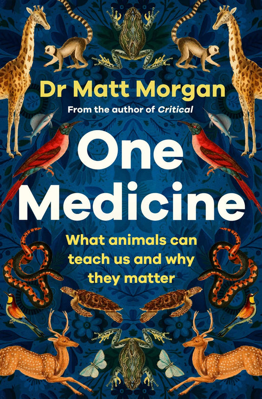 One Medicine: How understanding animals can save our lives