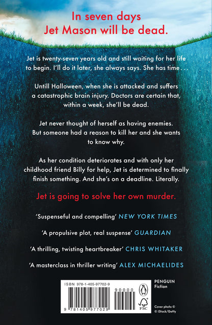 Not Quite Dead Yet: Jet Has 7 Days to Solve Her Own Murder - The Addictive Sunday Times Bestselling Thriller from the Author of A Good Girl’s Guide to Murder