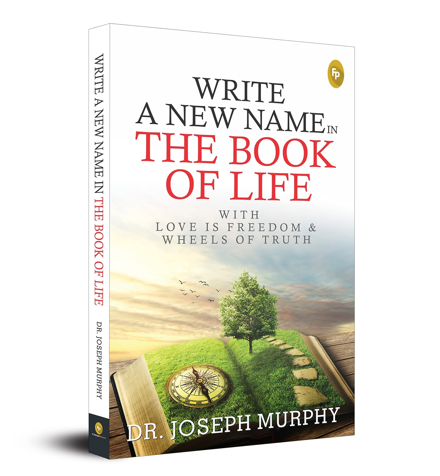 Write A New Name In The Book of Life: With Love Is Freedom & Wheels Of Truth - Fingerprint! book cover