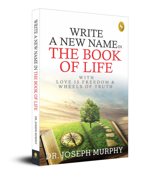 Write A New Name In The Book of Life: With Love Is Freedom & Wheels Of Truth - Fingerprint! book cover