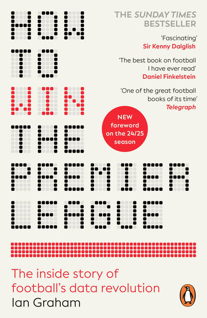 How to Win the Premier League: The Inside Story of Football’s Data Revolution