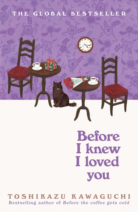 Before I Knew I Loved You: The heartwarming new novel in the cosy Japanese multi-million selling series (Before the Coffee Gets Cold)