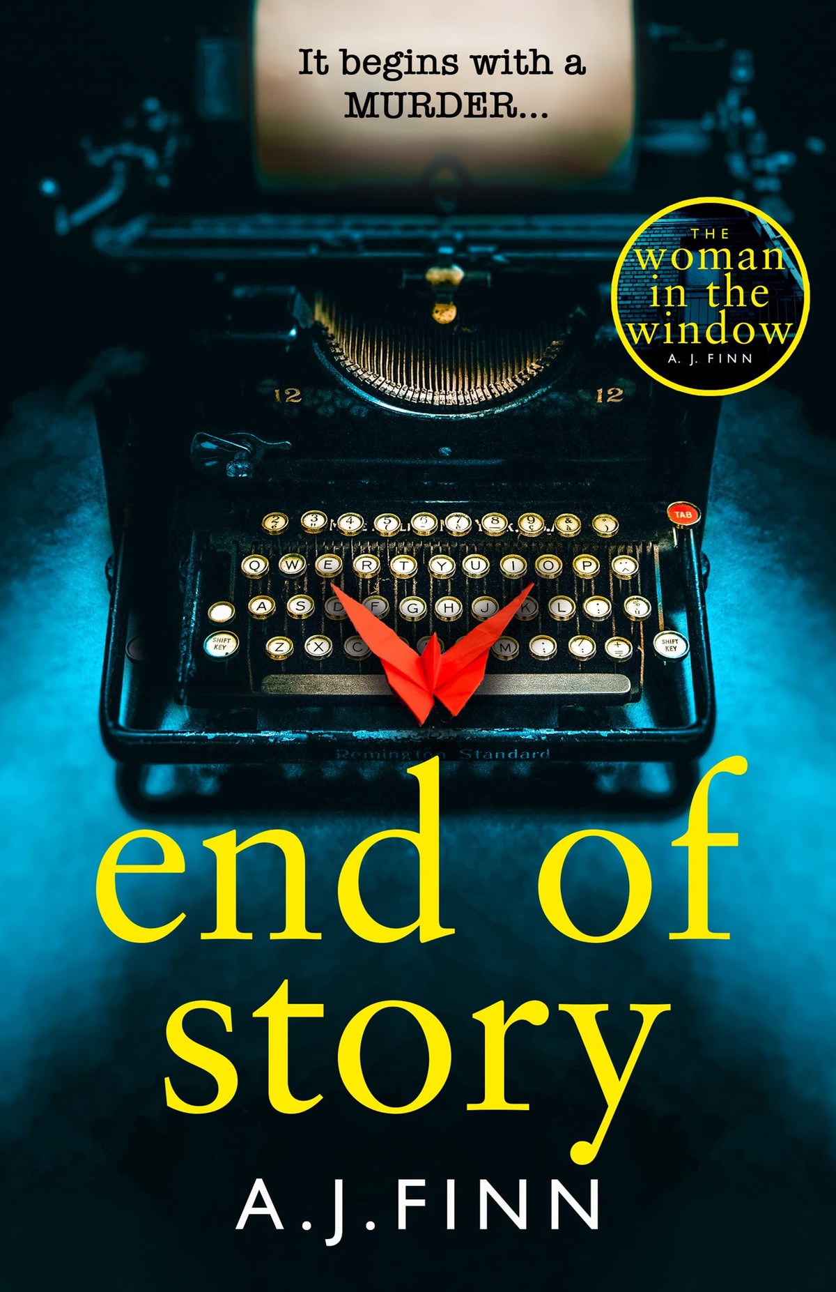 End of Story: The psychological crime thriller you won’t want to miss from the No.1 Sunday Times bestselling author of The Woman in the Window