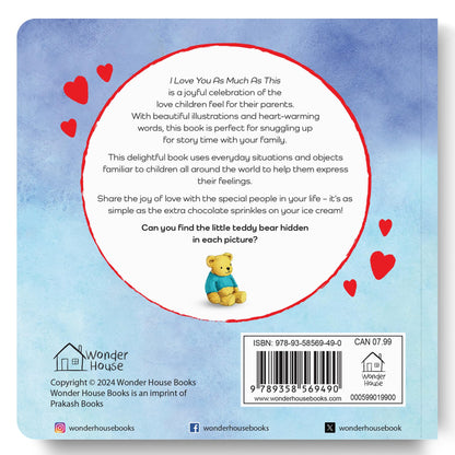 I Love You as Much as This – A Sweet and Soothing Illustrated Board Book for Kids: Expressing Big Feelings of Love Through Gentle Words & Playful ... for Toddlers & Preschoolers | Ages 2–6 Years