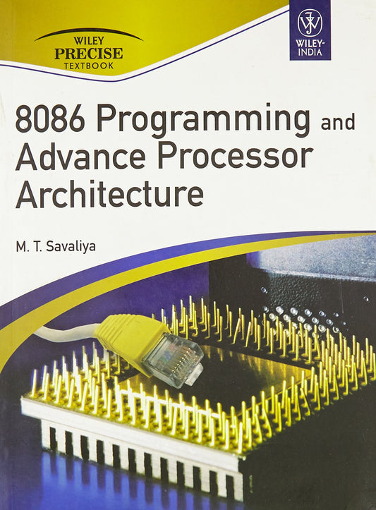 8086 Programming and Advance Processor Architecture by M.T. Savaliya (Author) book cover