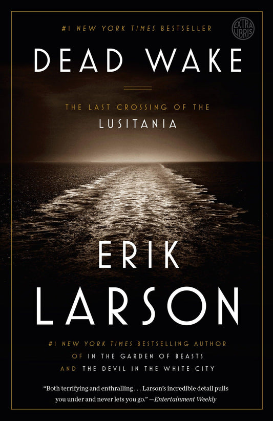 Dead Wake: The Last Crossing of the Lusitania 