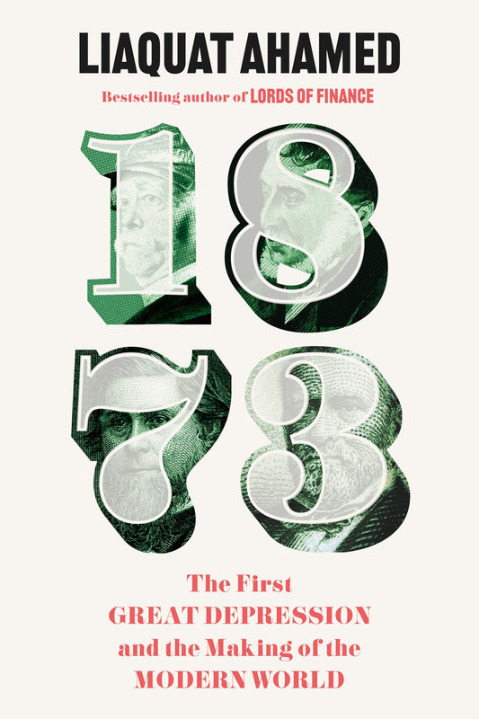 1873: The First Great Depression and the Making of the Modern World