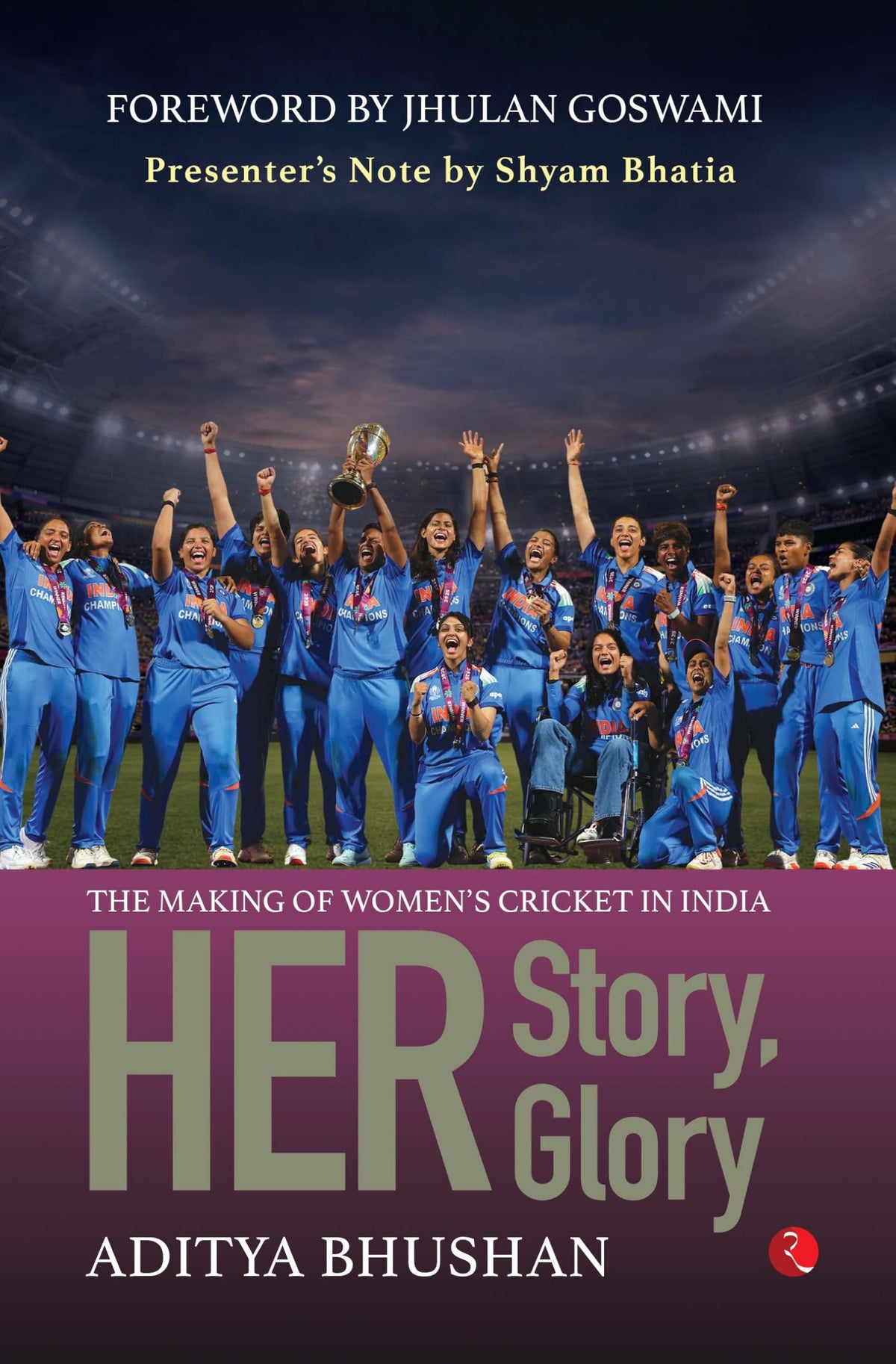 Her Story, Her Glory: The Making of Women’s Cricket in India