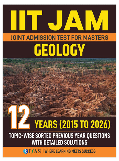 IIT JAM Geology PYQ Book 2027 | Previous Year Solved Papers 11 Years' (2015 to 2026) with Detailed Solutions | Best Seller PYQ for IIT JAM, CUET PG and GATE Geplogy Exams in India | IFAS Publications