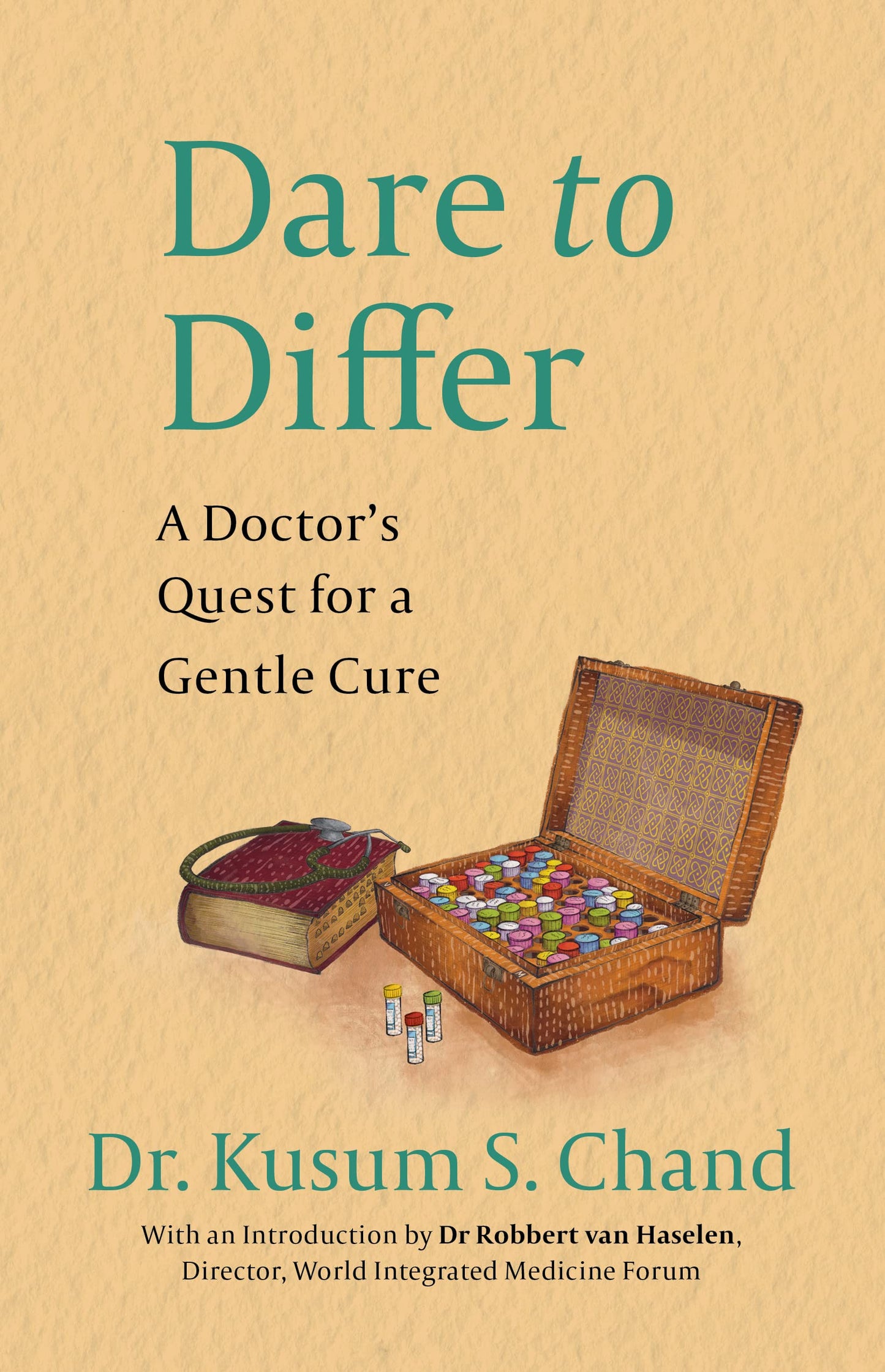 DARE TO DIFFER A DOCTOR’S QUEST FOR A GENTLE CURE book cover