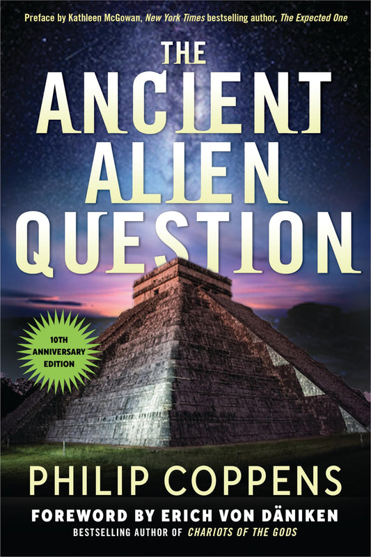 Ancient Alien Question, 10th Anniversary Edition book cover