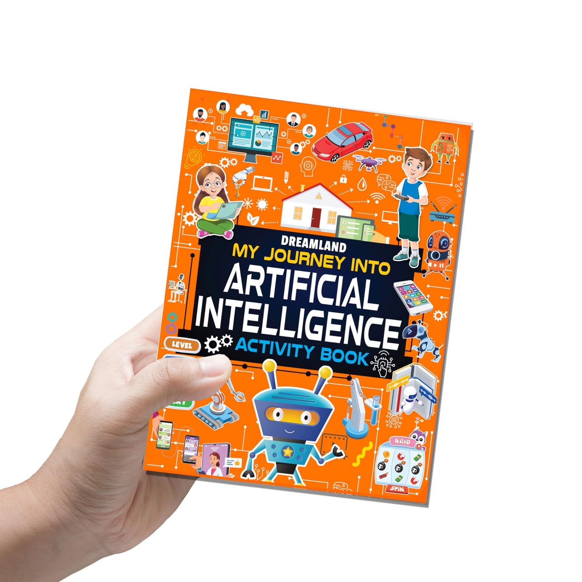Artificial Intelligence Activity Book for Kids Age 7+ | My Journey into Artificial Intelligence | Fun & Educational Activities about AI, Computers, Machine Learning, Robots, and Voice Assistants