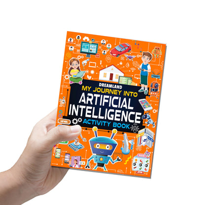 Artificial Intelligence Activity Book for Kids Age 7+ | My Journey into Artificial Intelligence | Fun & Educational Activities about AI, Computers, Machine Learning, Robots, and Voice Assistants