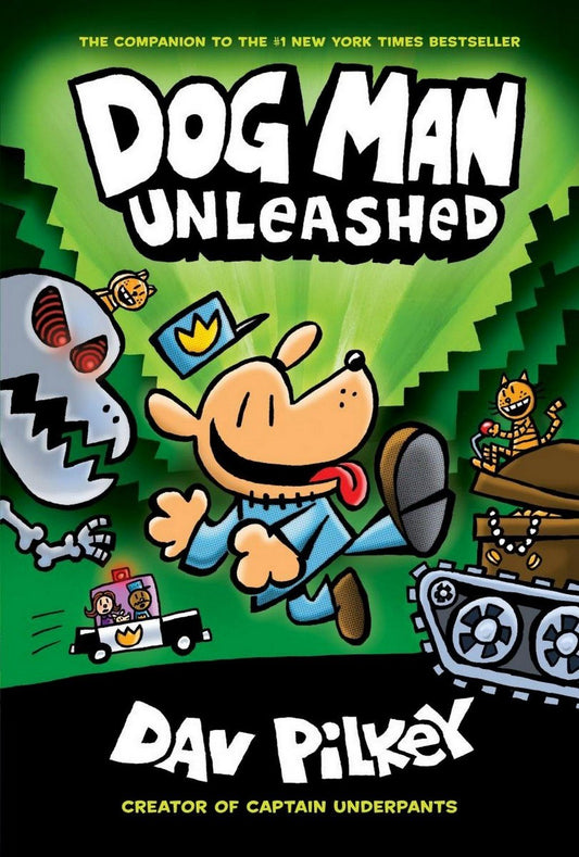 Dog Man Unleashed (Dog Man #2) From the Creator of Captain Underpants by Dav Pilkey book cover