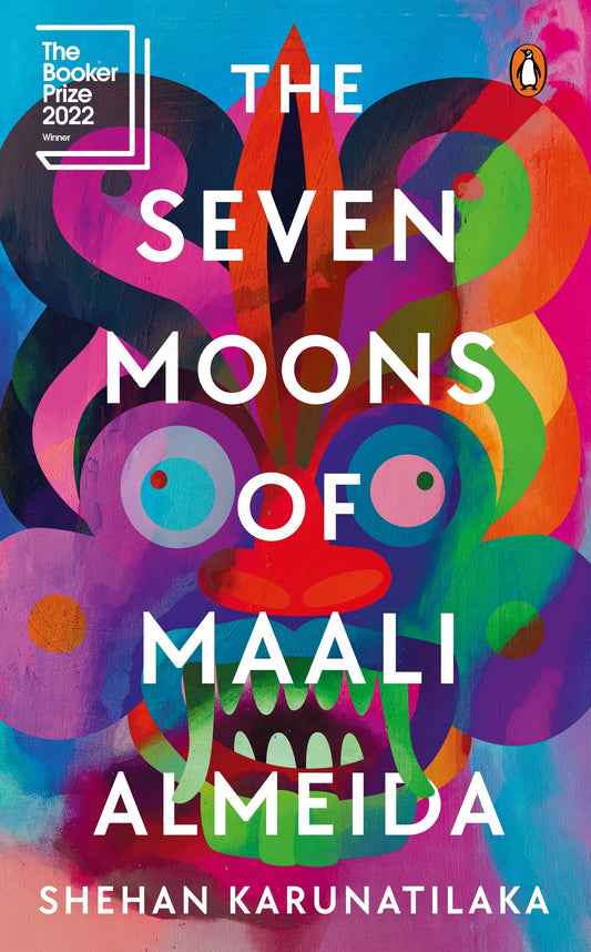 Seven Moons of Maali, The: WINNER OF THE 2022 BOOKER PRIZE [Paperback] Karunatilaka, Shehan