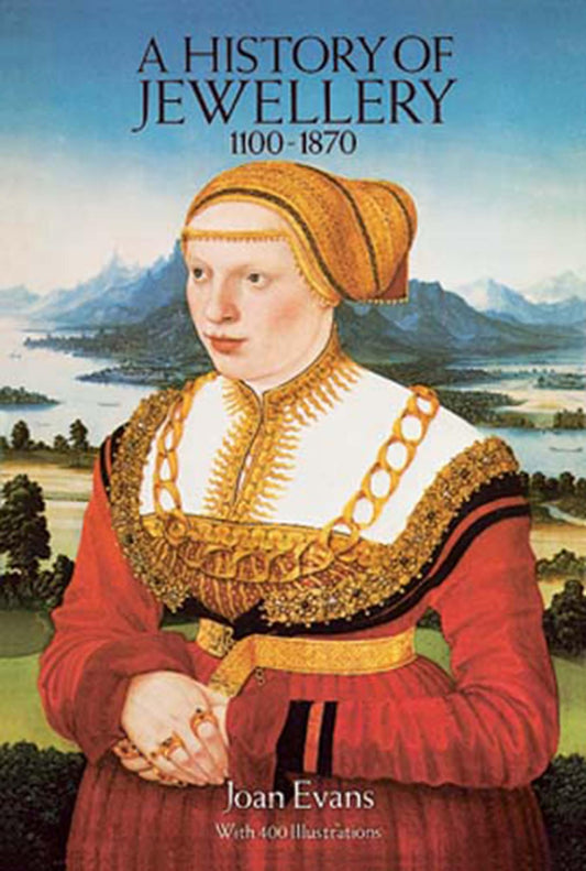 A History of Jewellery, 11001870 book cover