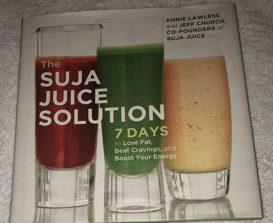 The Suja Juice Solution: 7 Days to Lose Fat, Beat Cravings, and Boost Your Energy book cover