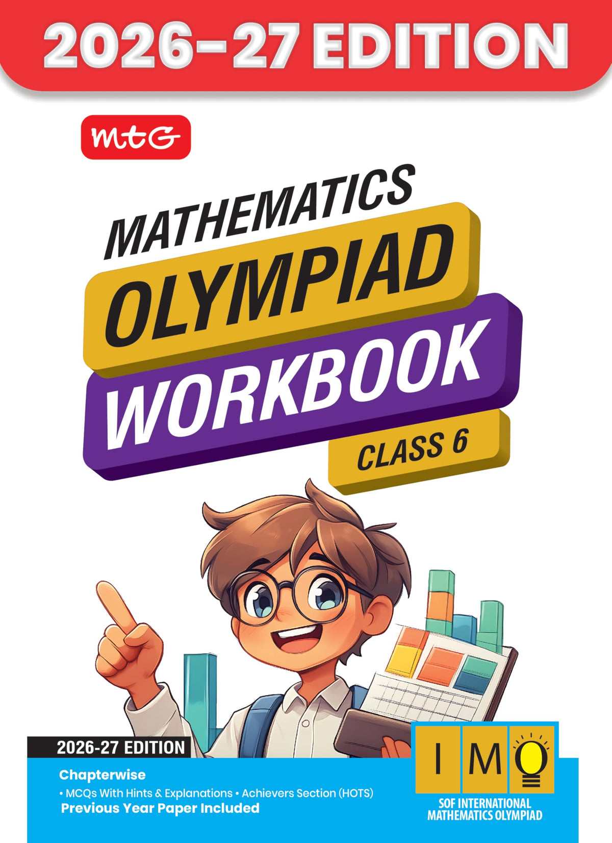 MTG International Mathematics Olympiad (IMO) Workbook Class 6 - Chapter-wise MCQs with Achievers Section - SOF Olympiad Books For 2026-27 Exam
