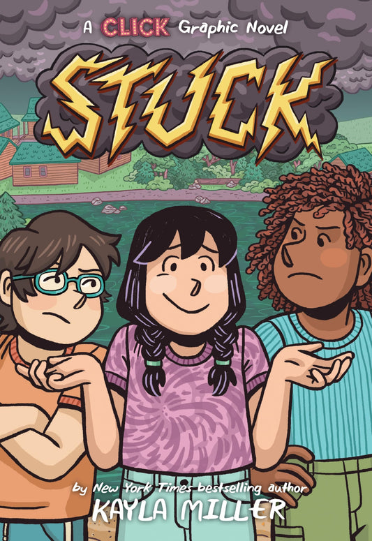 Stuck: A Graphic Novel from the World of Click, by Kayla Miller, about Friendship and Growth at Summer Camp: 7