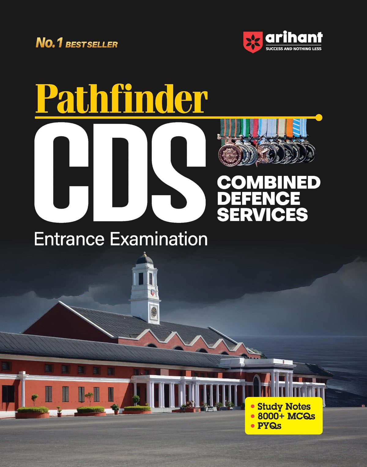 Arihant Pathfinder CDS Entrance Exam | Combined Defence Services Complete Study Guide | 8000+ MCQs & PYQs with Study Notes | Mathematics & General Ability Test | UPSC CDS Preparation Book