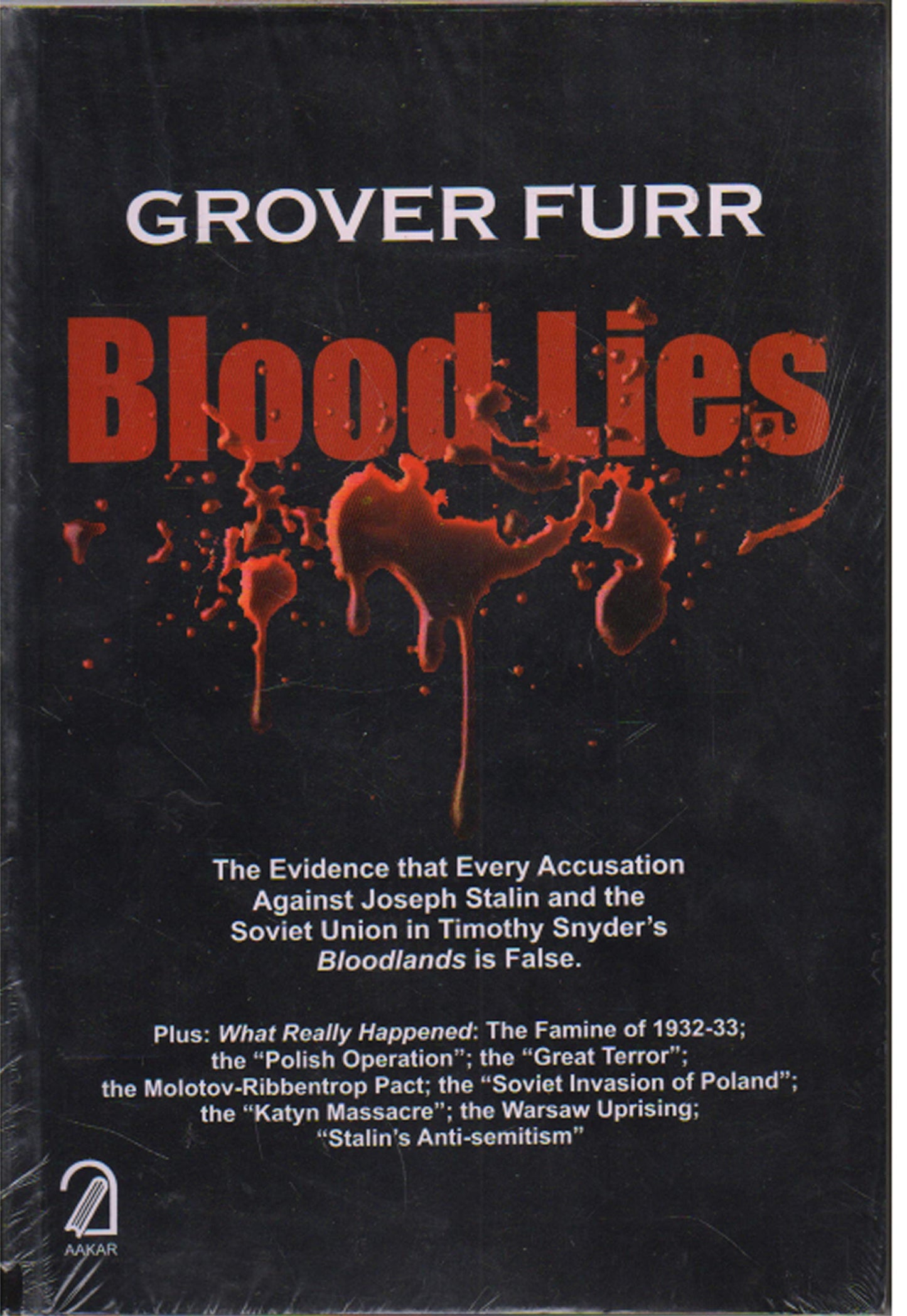Blood Lies : The Evidence That Every Accusation Against Joseph Stalin & The Soviet Union In Timothy book cover