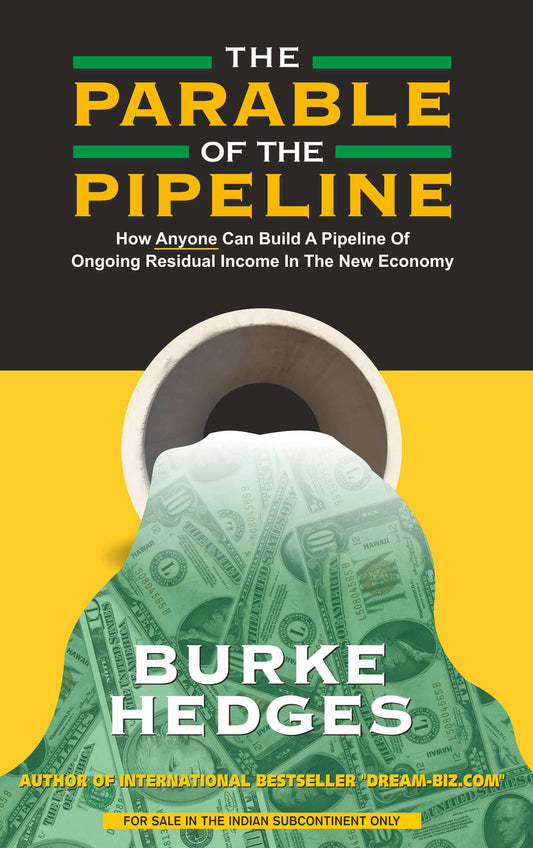 The Parable Of The Pipeline: How Anyone Can Build A Pipeline Of Ongoing Residual Income In The New E book cover
