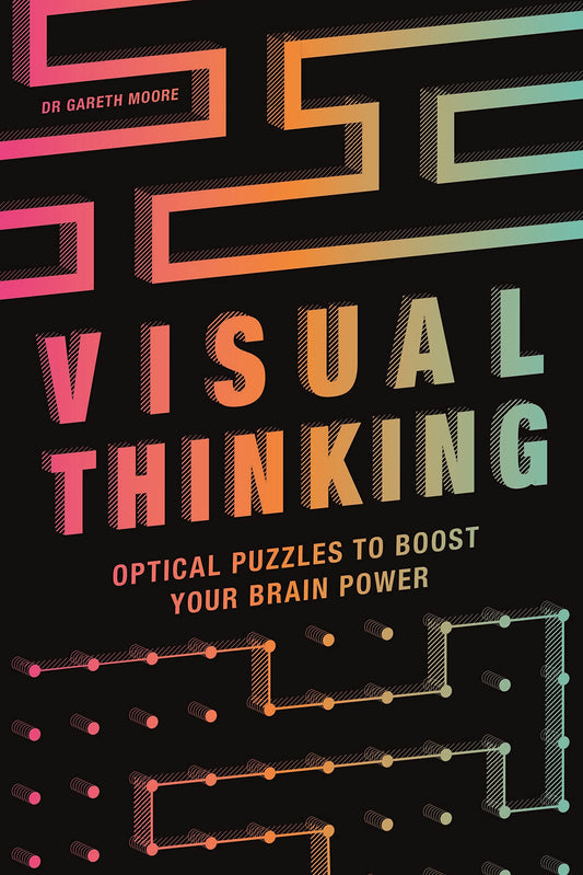 Visual Thinking: Optical Puzzles To Boost Your Brain Power book cover