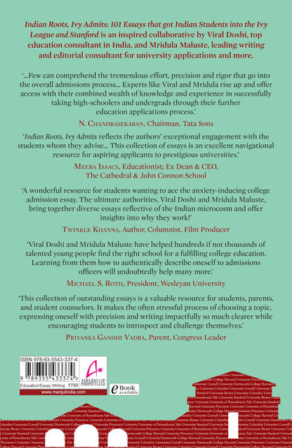 Indian Roots, Ivy Admits: 101 ESSAYS that got Indian Students into the IVY LEAGUE and STANFORD - 2nd Edition-Revised & Expanded (English)