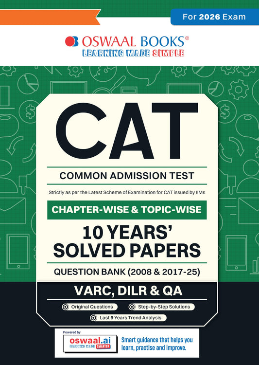 Oswaal CAT (COMMON ADMISSION TEST) | 10 YEARS’ | Chapterwise & Topicwise | Solved Papers | Question Bank | 2008 & 2017 - 2025 | (For 2026 Exam)
