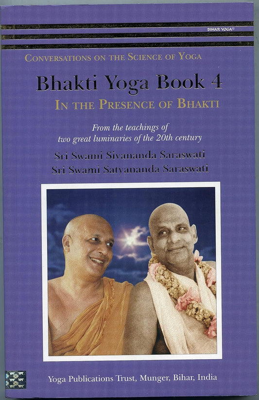 Bhakti Yoga Book 4: In the Presence of Bhakti book cover