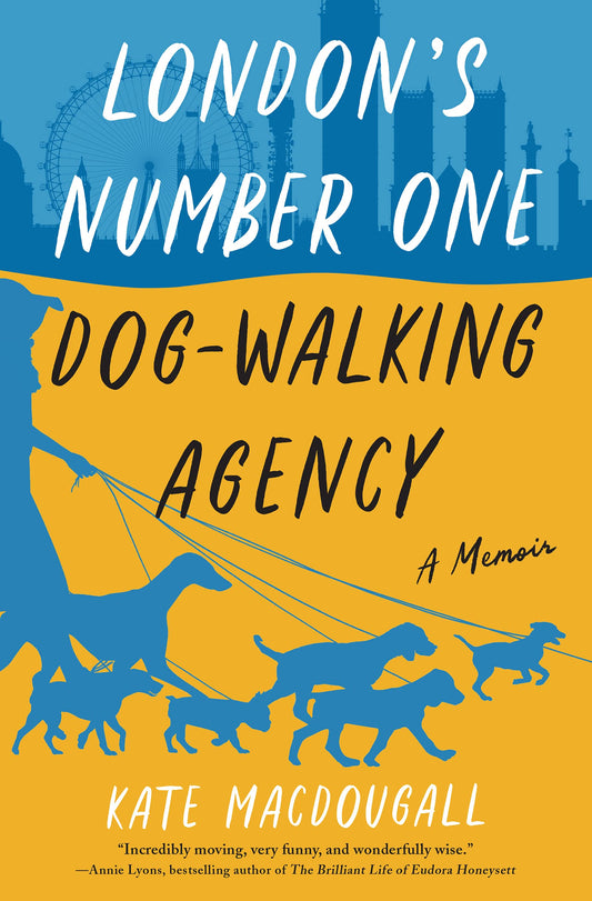 Londons Number One Dog-Walking Agency: A Memoir book cover